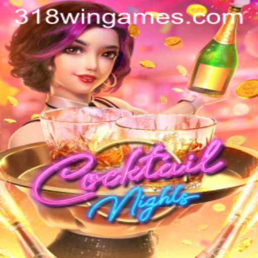 Exploring the Enchanting World of CocktailNights Game in 318win