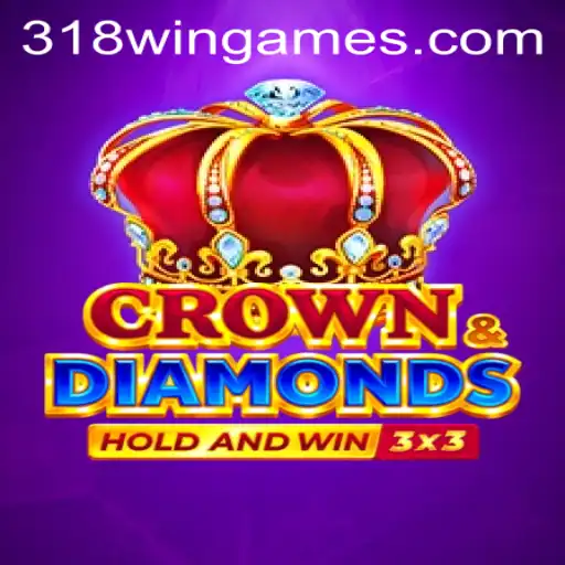 The Enthralling World of Crowndiamonds and the Keyword '318win'