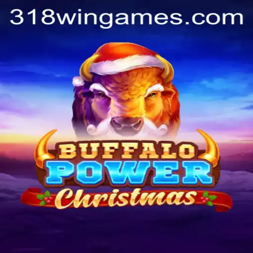 Experience Festive Thrills with Buffalo Power Christmas and 318win