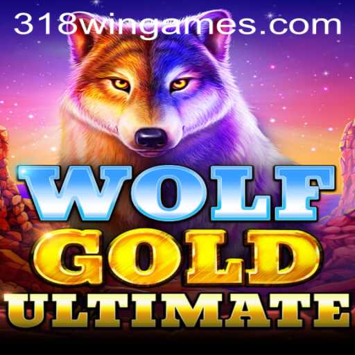 Wolf Gold Ultimate: A Thrilling Adventure Awaits with 318win
