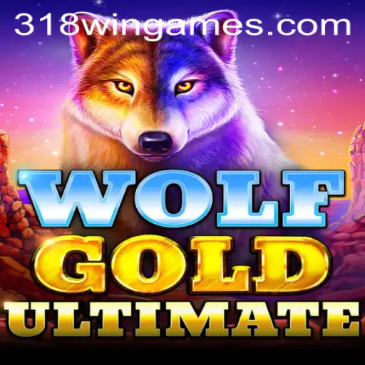 Wolf Gold Ultimate: A Thrilling Adventure Awaits with 318win
